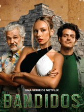 Bandidos S01 EP01-E07 [Hin +Eng + Spa]