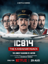 IC 814: The Kandahar Hijack S01 EP01-06 (Tam + Tel + Hin) 